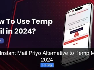 Best Instant Mail Priyo Alternative to Temp Mail in 2024