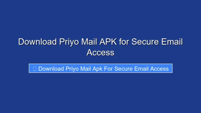 Download Priyo Mail APK for Secure Email Access