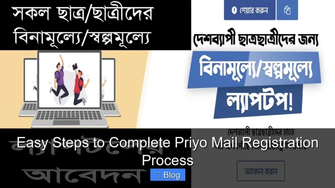 Easy Steps to Complete Priyo Mail Registration Process