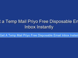 Get a Temp Mail Priyo Free Disposable Email Inbox Instantly