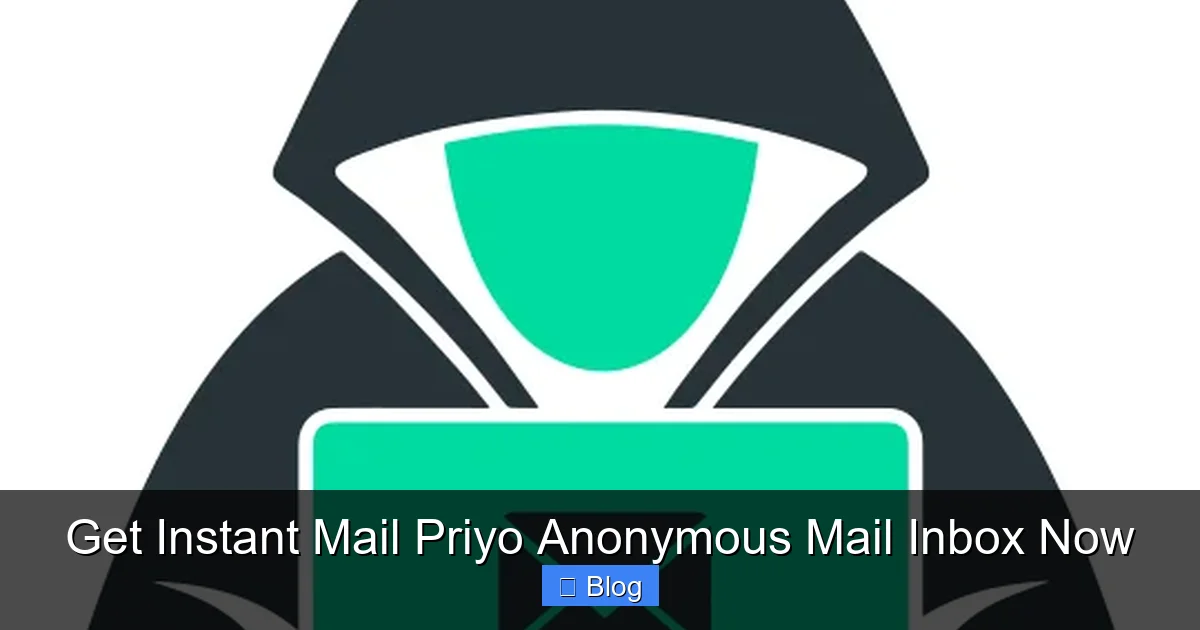 Get Instant Mail Priyo Anonymous Mail Inbox Now