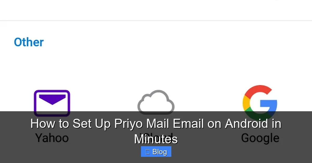 How to Set Up Priyo Mail Email on Android in Minutes