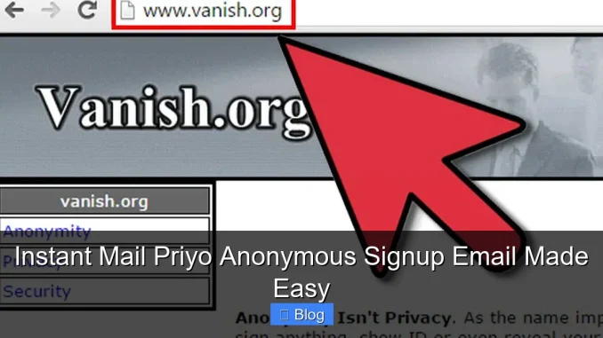 Instant Mail Priyo Anonymous Signup Email Made Easy