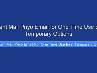 Instant Mail Priyo Email for One Time Use Best Temporary Options