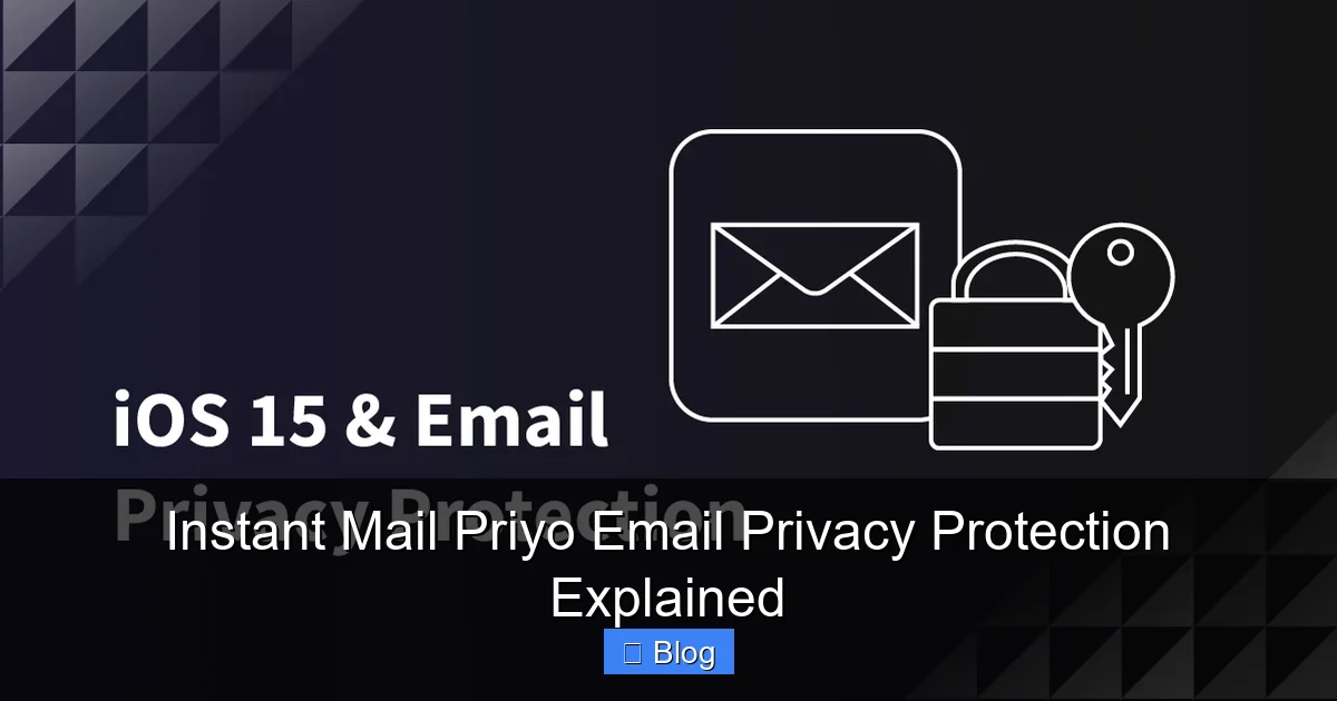Instant Mail Priyo Email Privacy Protection Explained