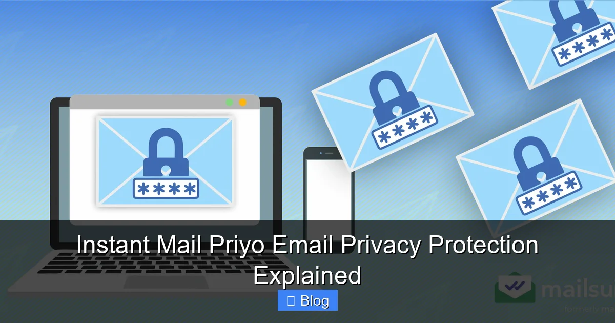 Instant Mail Priyo Email Privacy Protection Explained