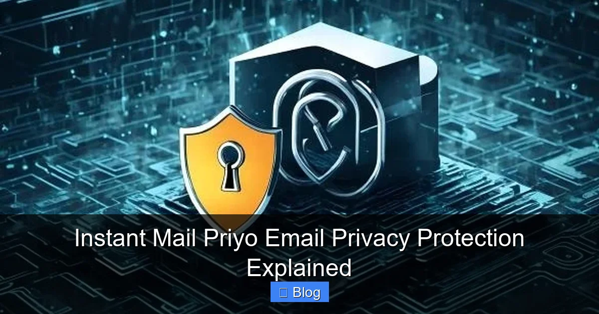 Instant Mail Priyo Email Privacy Protection Explained