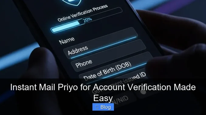 Instant Mail Priyo for Account Verification Made Easy