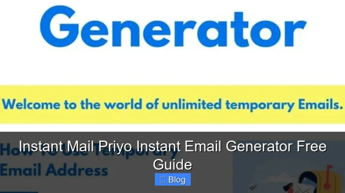 Instant Mail Priyo Instant Email Generator Free Guide