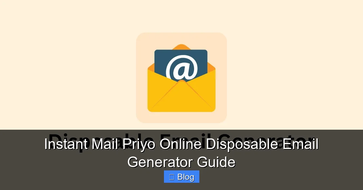 Instant Mail Priyo Online Disposable Email Generator Guide