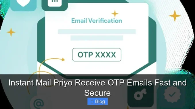 Instant Mail Priyo Receive OTP Emails Fast and Secure