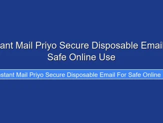 Instant Mail Priyo Secure Disposable Email for Safe Online Use