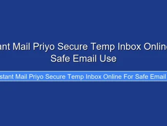 Instant Mail Priyo Secure Temp Inbox Online for Safe Email Use