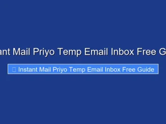 Instant Mail Priyo Temp Email Inbox Free Guide