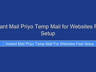 Instant Mail Priyo Temp Mail for Websites Fast Setup