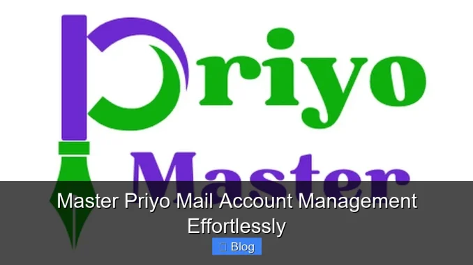 Master Priyo Mail Account Management Effortlessly