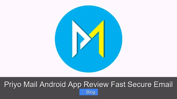 Priyo Mail Android App Review Fast Secure Email