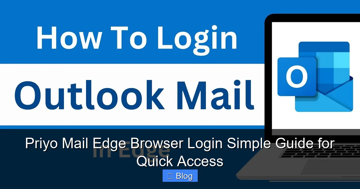 Priyo Mail Edge Browser Login Simple Guide for Quick Access