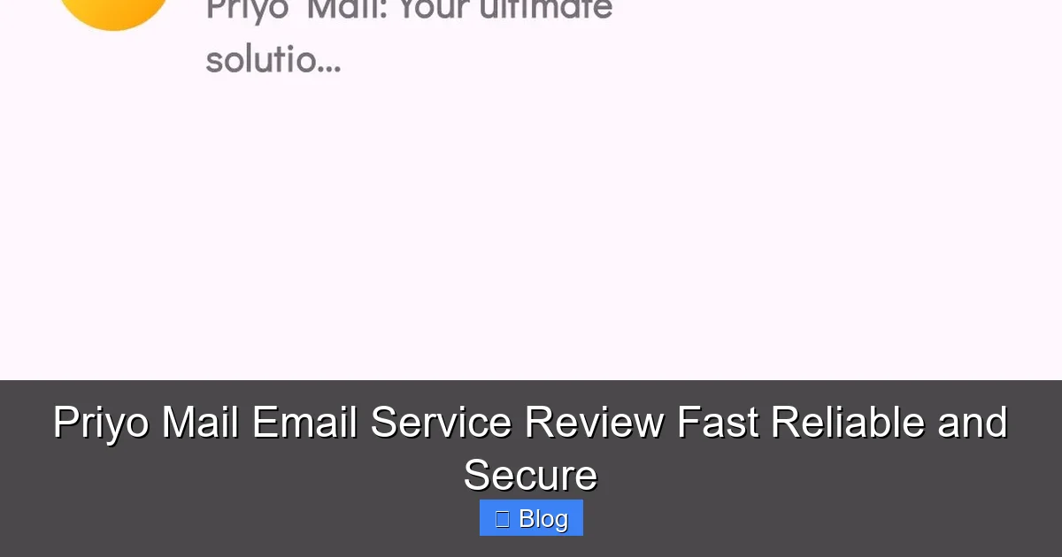 Priyo Mail Email Service Review Fast Reliable and Secure