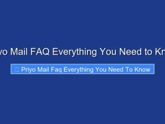 Priyo Mail FAQ Everything You Need to Know