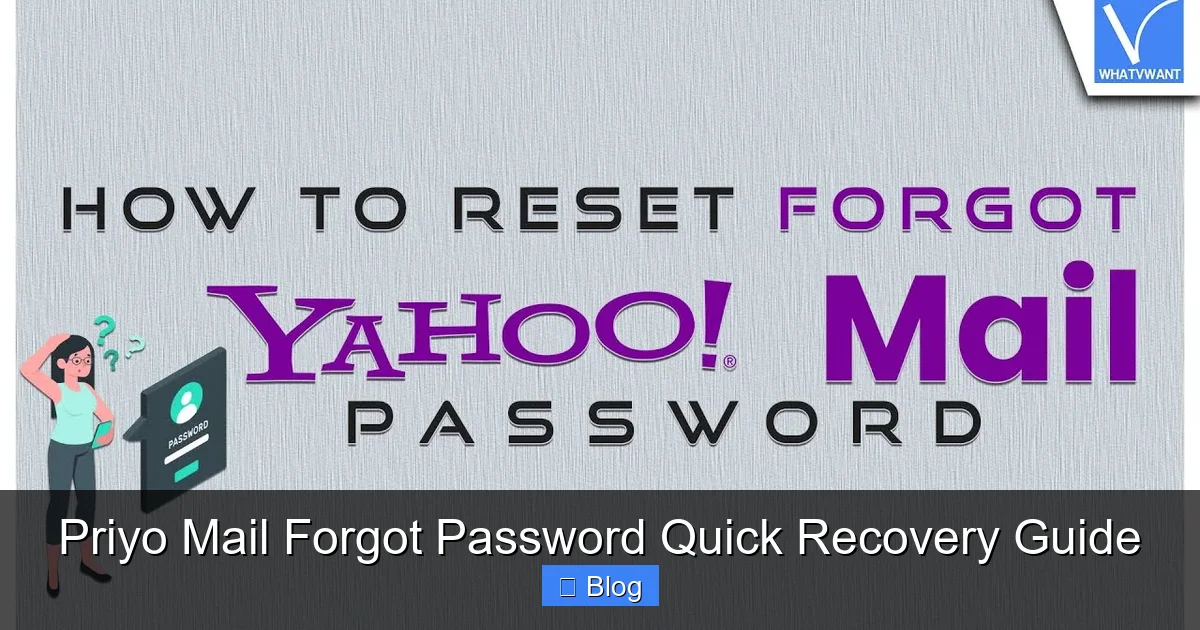 Priyo Mail Forgot Password Quick Recovery Guide