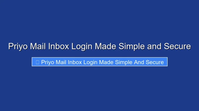 Priyo Mail Inbox Login Made Simple and Secure