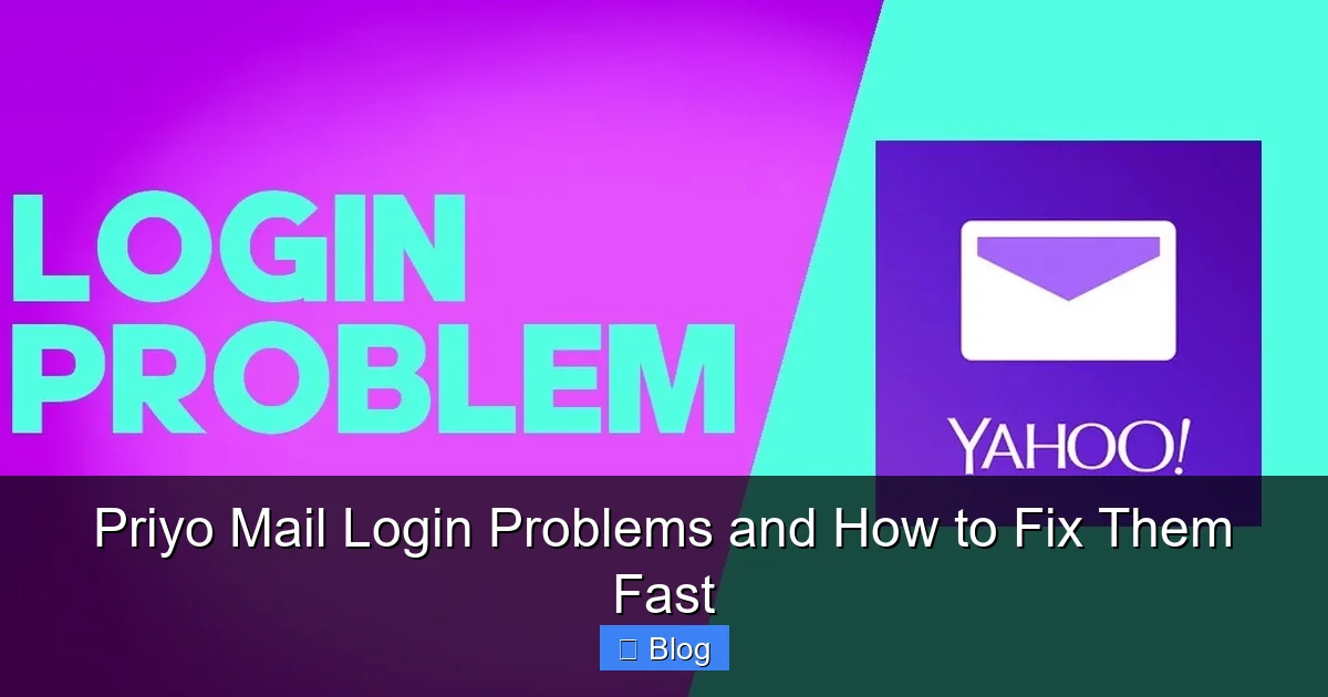Priyo Mail Login Problems and How to Fix Them Fast