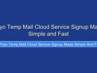 Priyo Temp Mail Cloud Service Signup Made Simple and Fast