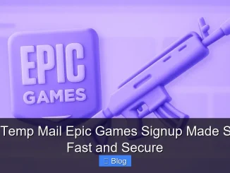 Priyo Temp Mail Epic Games Signup Made Simple Fast and Secure