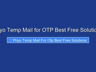 Priyo Temp Mail for OTP Best Free Solutions