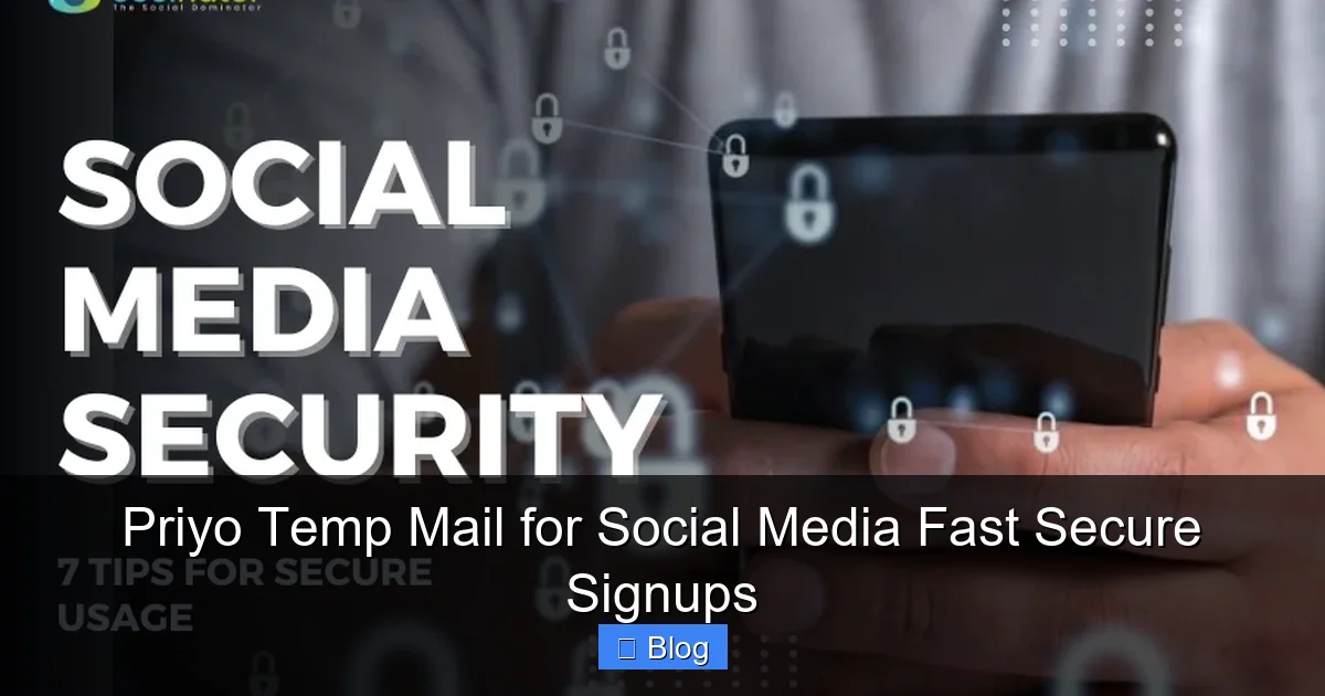Priyo Temp Mail for Social Media Fast Secure Signups