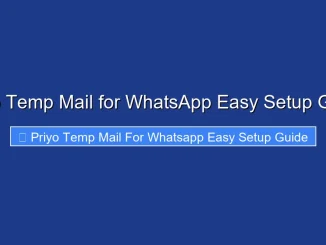 Priyo Temp Mail for WhatsApp Easy Setup Guide