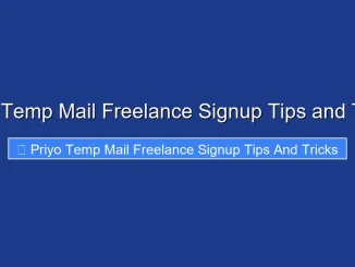 Priyo Temp Mail Freelance Signup Tips and Tricks