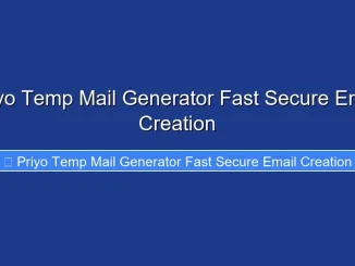 Priyo Temp Mail Generator Fast Secure Email Creation