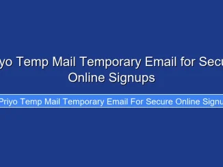 Priyo Temp Mail Temporary Email for Secure Online Signups