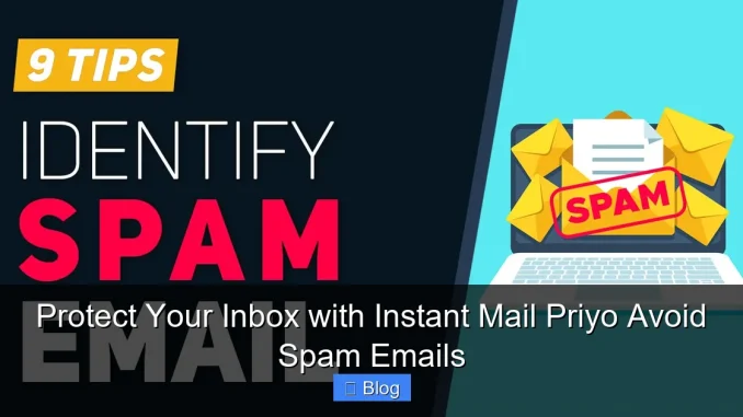 Protect Your Inbox with Instant Mail Priyo Avoid Spam Emails
