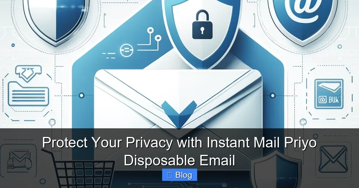 Protect Your Privacy with Instant Mail Priyo Disposable Email