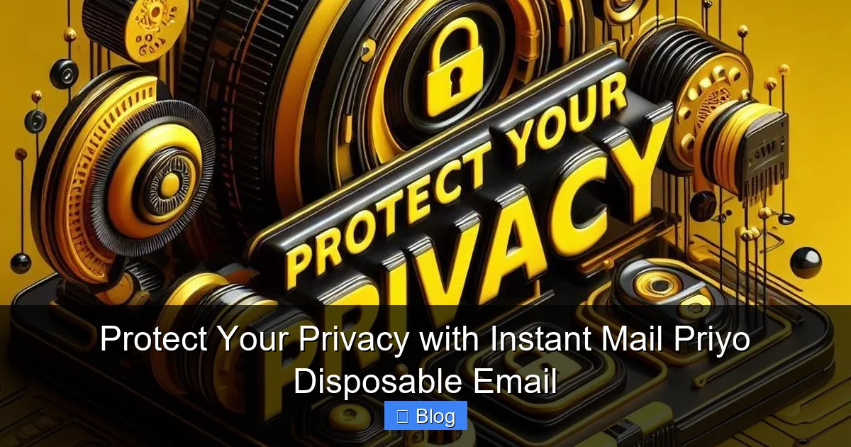 Protect Your Privacy with Instant Mail Priyo Disposable Email