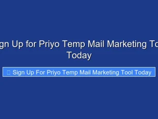 Sign Up for Priyo Temp Mail Marketing Tool Today