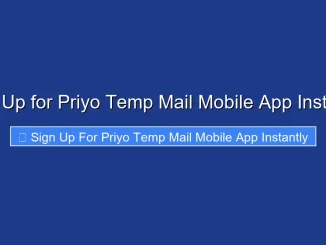 Sign Up for Priyo Temp Mail Mobile App Instantly