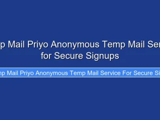 Temp Mail Priyo Anonymous Temp Mail Service for Secure Signups