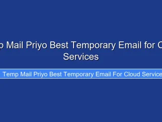 Temp Mail Priyo Best Temporary Email for Cloud Services