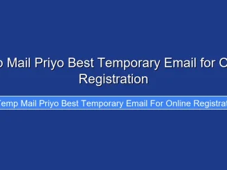 Temp Mail Priyo Best Temporary Email for Online Registration