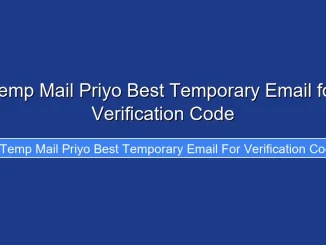 Temp Mail Priyo Best Temporary Email for Verification Code