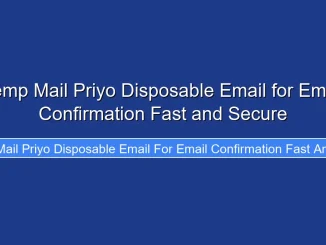 Temp Mail Priyo Disposable Email for Email Confirmation Fast and Secure