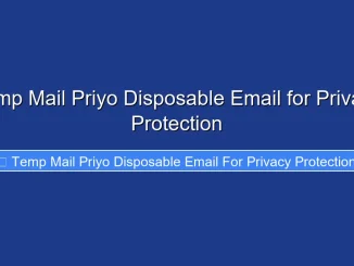 Temp Mail Priyo Disposable Email for Privacy Protection