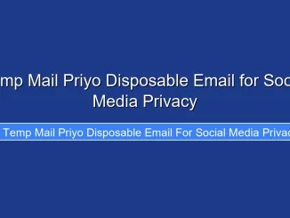 Temp Mail Priyo Disposable Email for Social Media Privacy