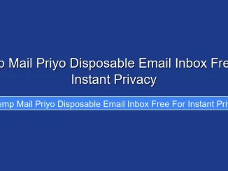 Temp Mail Priyo Disposable Email Inbox Free for Instant Privacy