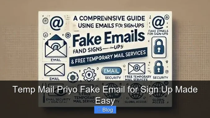Temp Mail Priyo Fake Email for Sign Up Made Easy