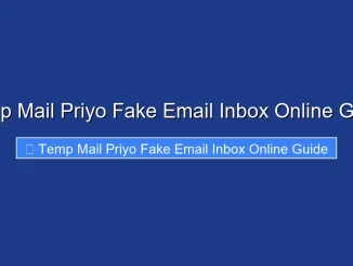 Temp Mail Priyo Fake Email Inbox Online Guide